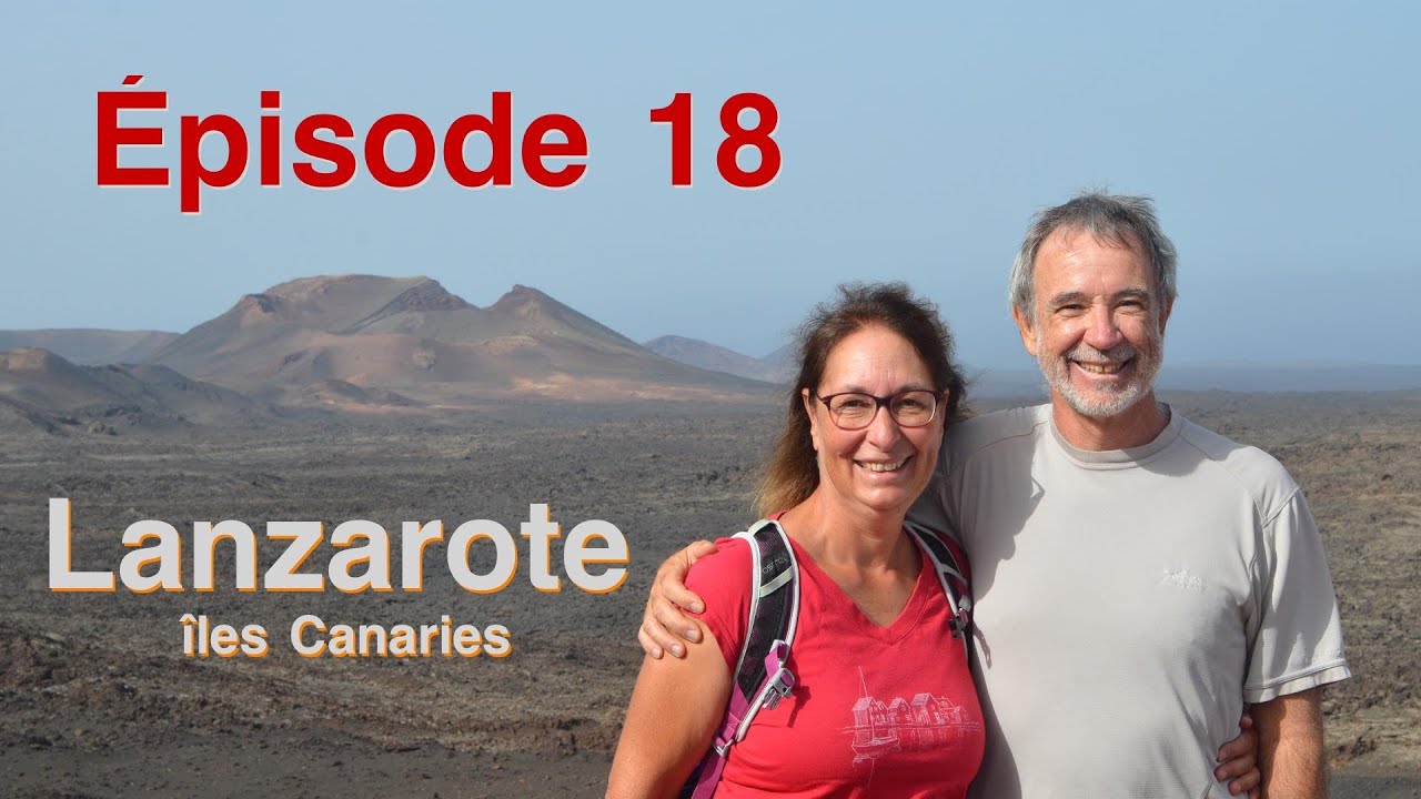 Épisode 18: Lanzarote (îles Canaries)