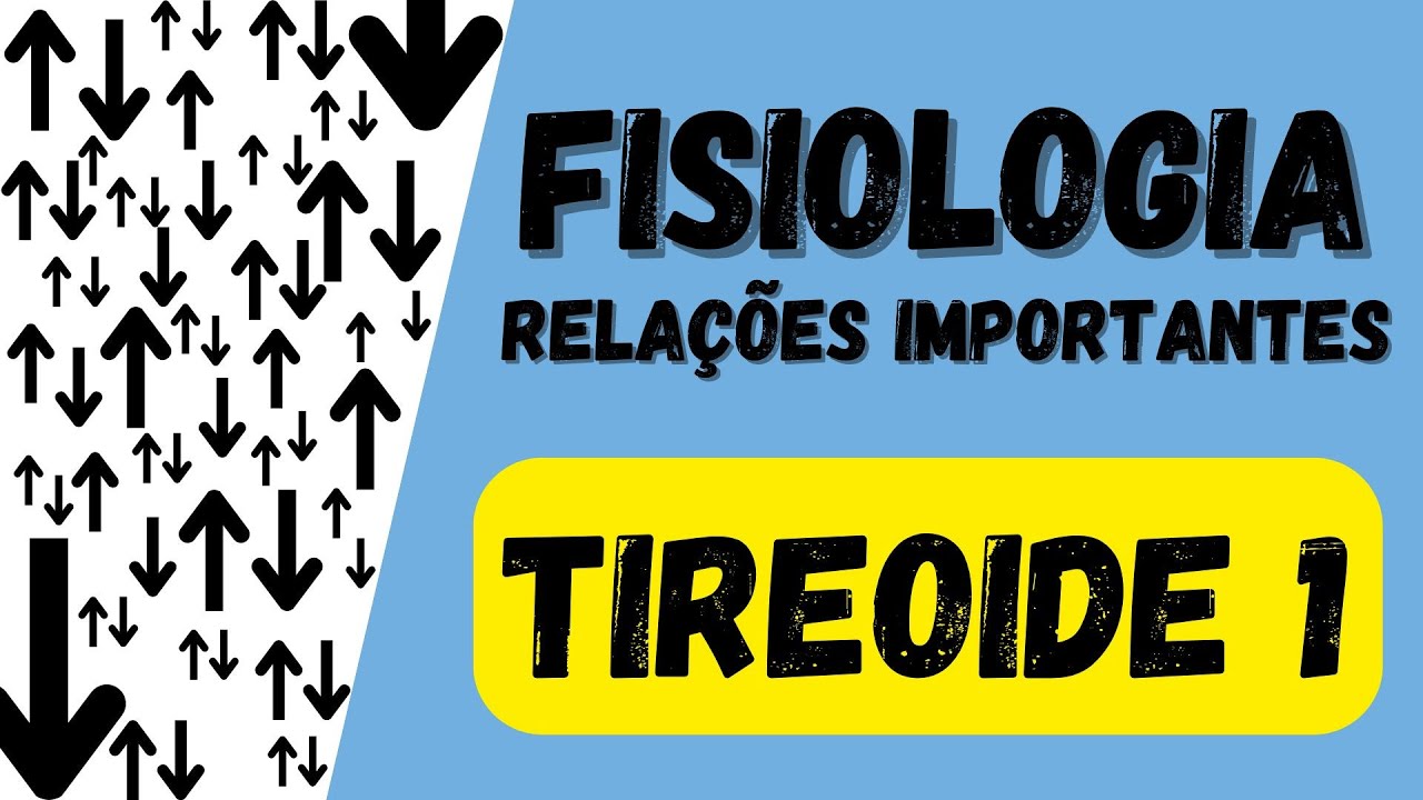 🔴👉 Tireoide parte 1 🟨 Relações fisiológicas - Fisiologia humana - Farmacologia
