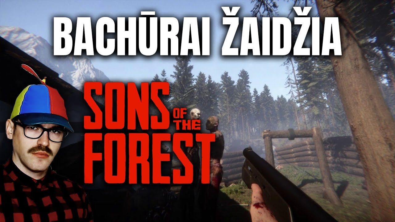 Bachūrai Žaidžia - Sons of The Forest