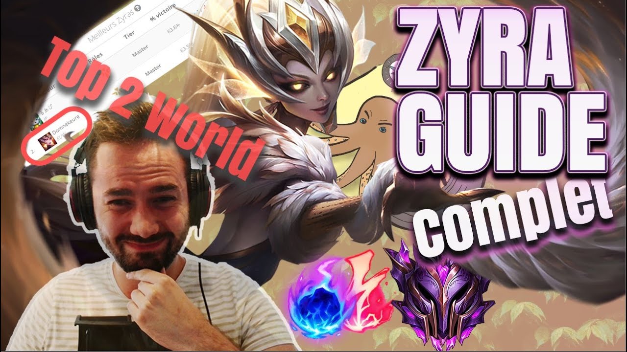 [GUIDE FR] COMMENT JOUER ZYRA SUPPORT ? TOP 1 WORLD ZYRA, TOUT SAVOIR SUR LE CHAMPION POUR CARRY