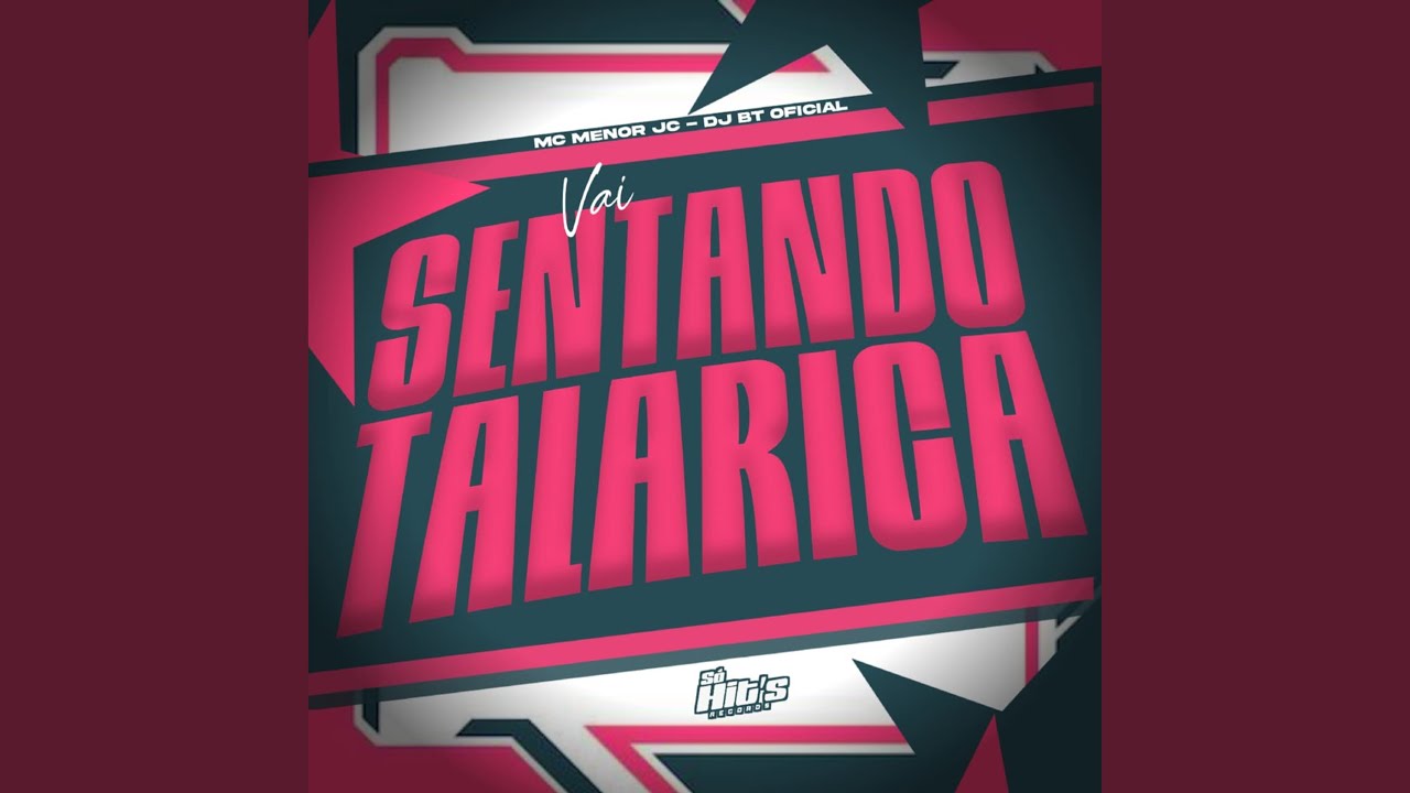 Vai Sentando Talarica