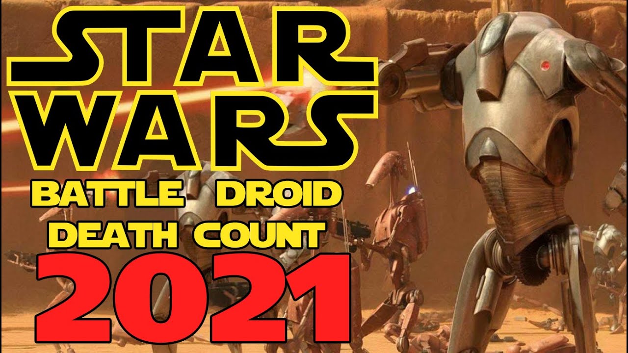 Star Wars Saga Droid Death Count 2021