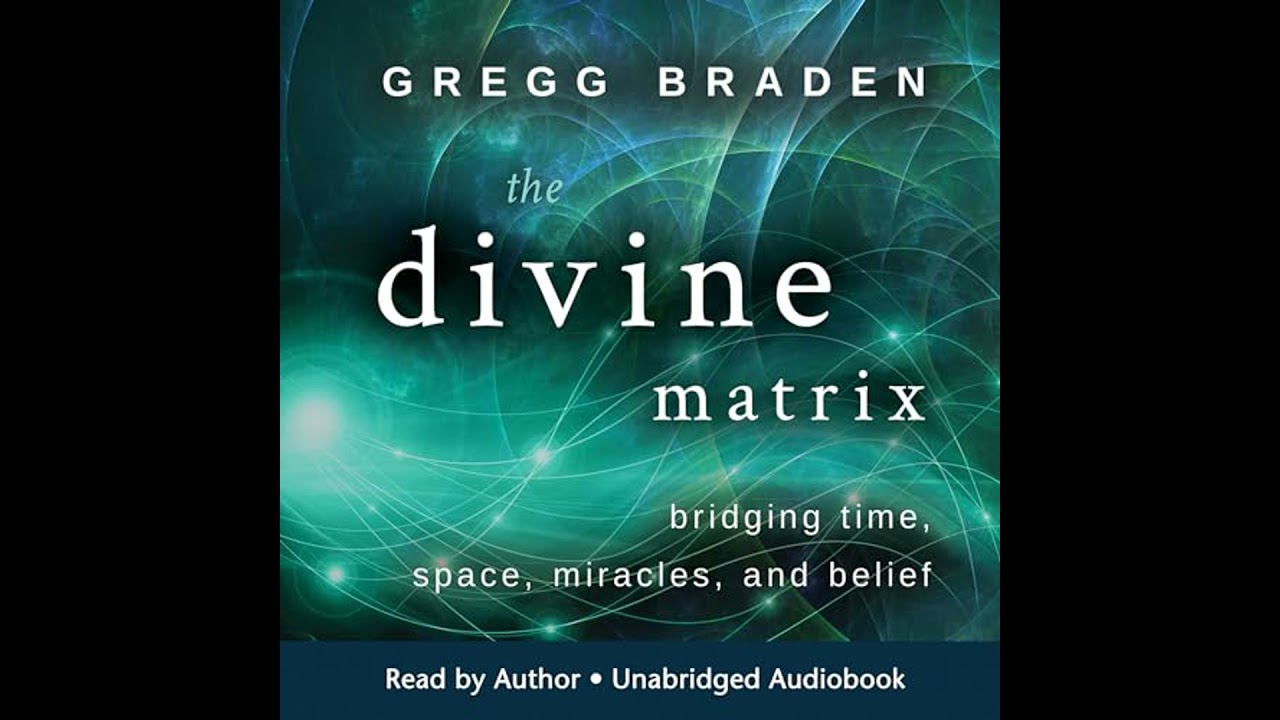 Divine Matrix by Gregg Braden | Full Audiobook