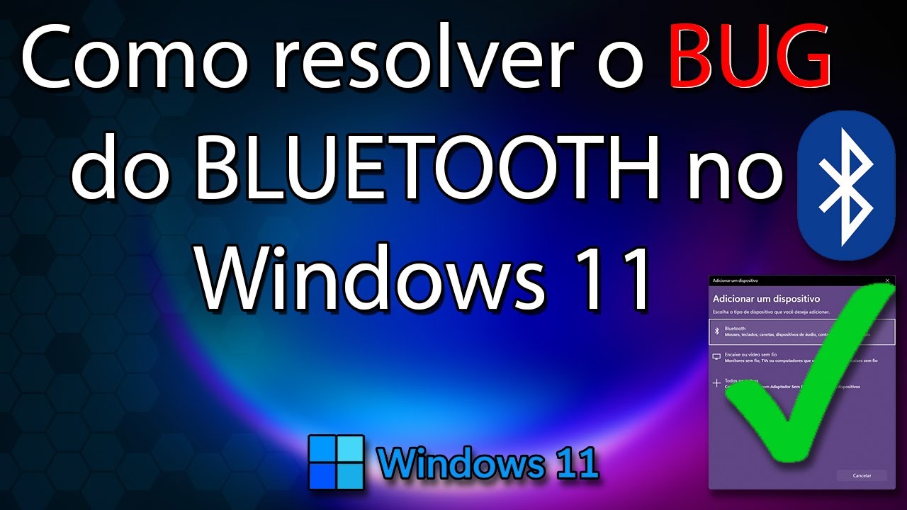 Como resolver o BUG do Bluetooth do Windows 11 🖲️💾💾