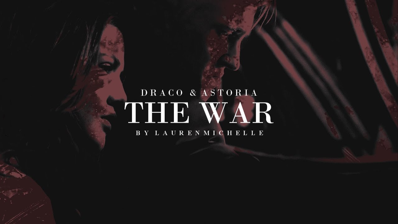 Draco & Astoria • The War