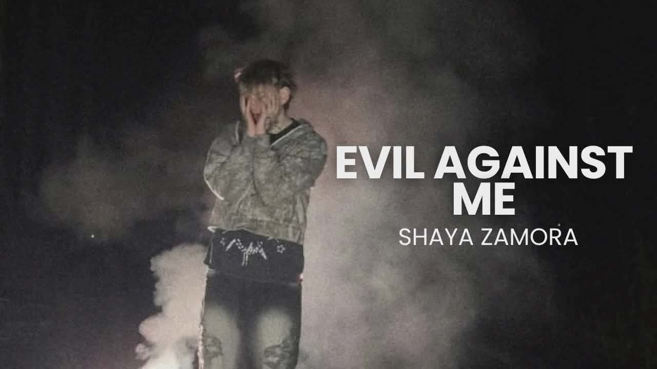Evil Against Me - Shaya Zamora