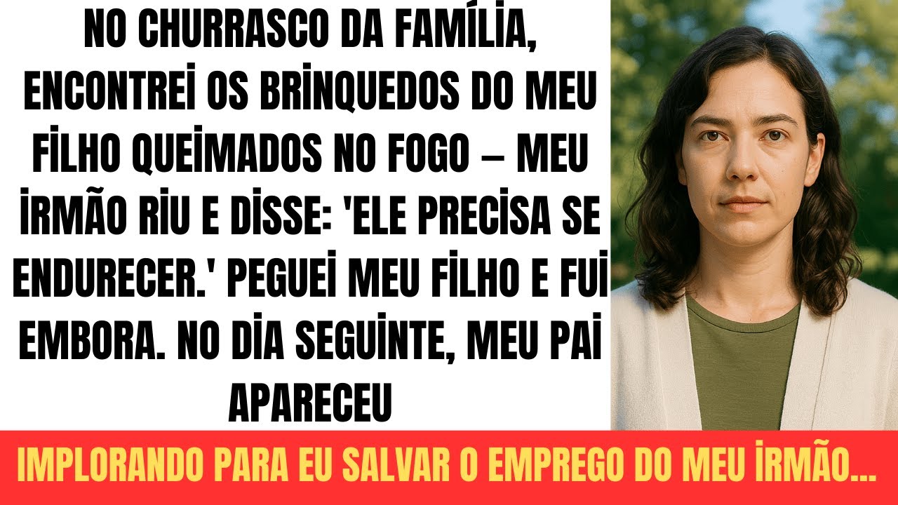 No churrasco da família, encontrei os brinquedos do meu filho queimados no fogo...