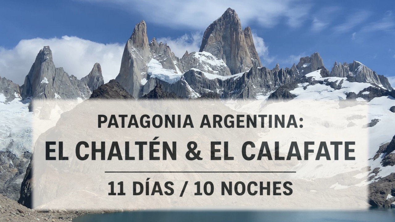 11 Días en la Patagonia Argentina | El Chaltén & El Calafate – Itinerario