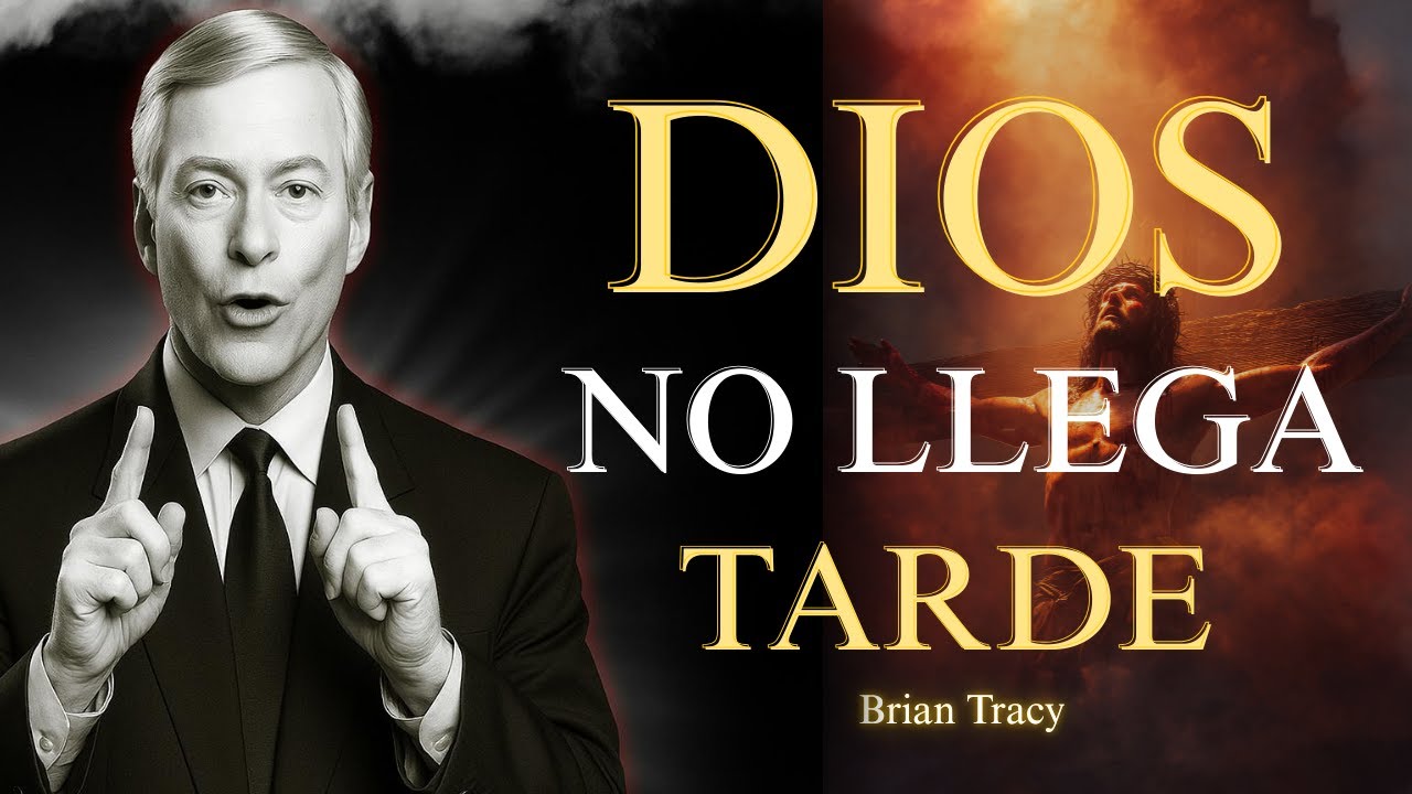 Dios Nunca Llega Tarde, Llega Justo a Tiempo | Brian Tracy