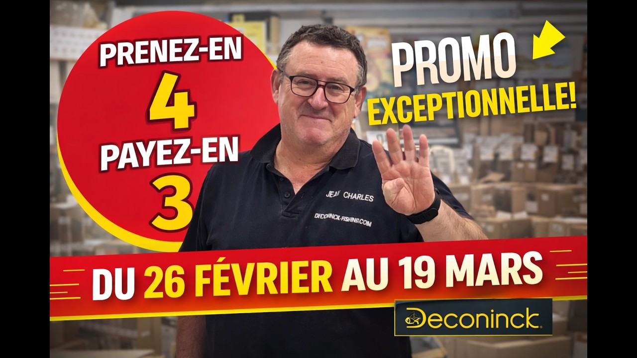 Prenez-en 4, PAYEZ-EN 3 ! PROMO EXCEPTIONNELLE PÊCHE  Chez Deconinck-Fishing