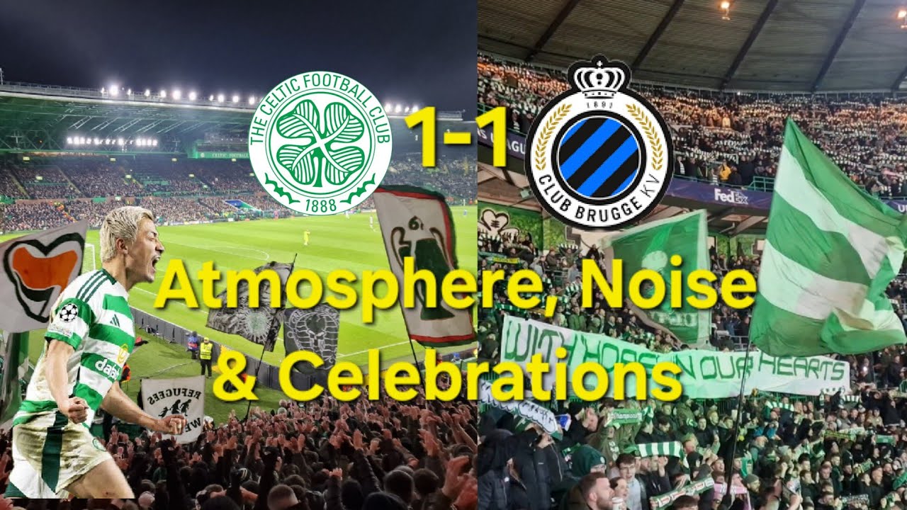 Celtic 1-1 Club Brugge / Atmosphere Highlights & Goal Celebrations / Champions League