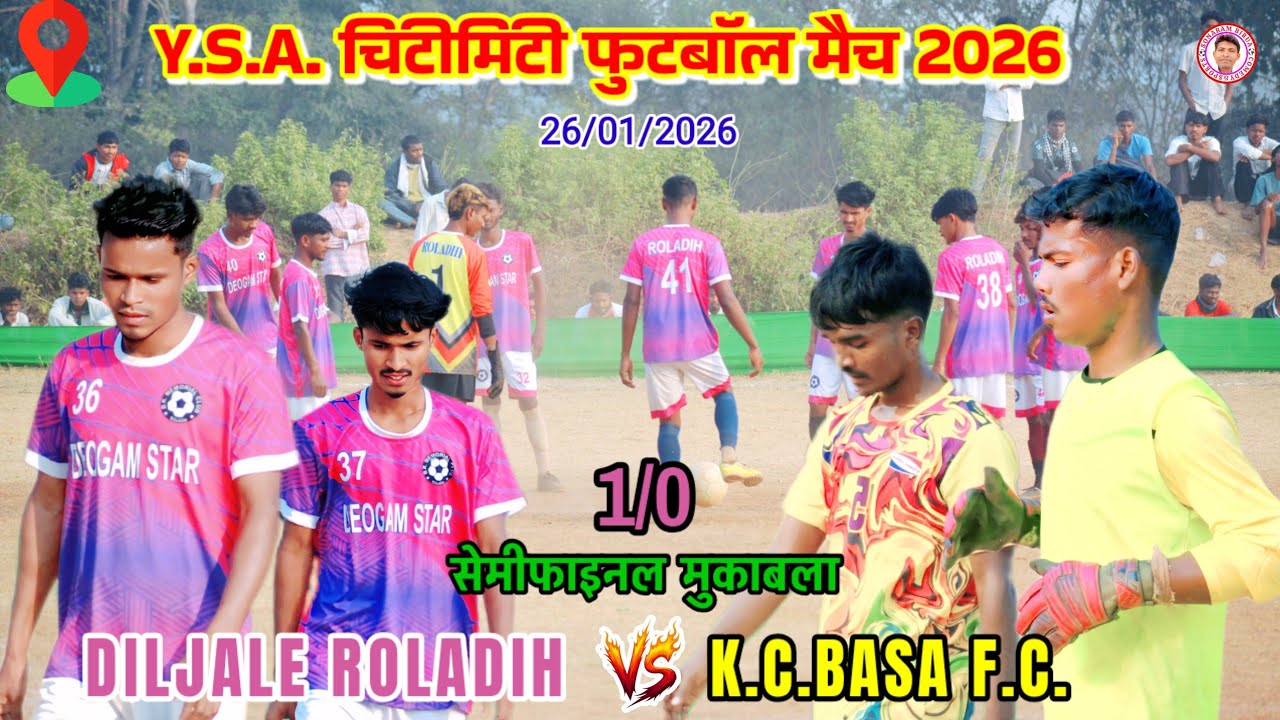 DILJALE F.C.ROLADIH 🆚 K.C.BASA F.C.//Semifinal match//Chitimiti football match tournament 2026.