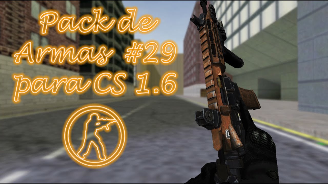 Pack de armas #29 para CS 1.6 | Random Weapons Pack II | MadxXx Style