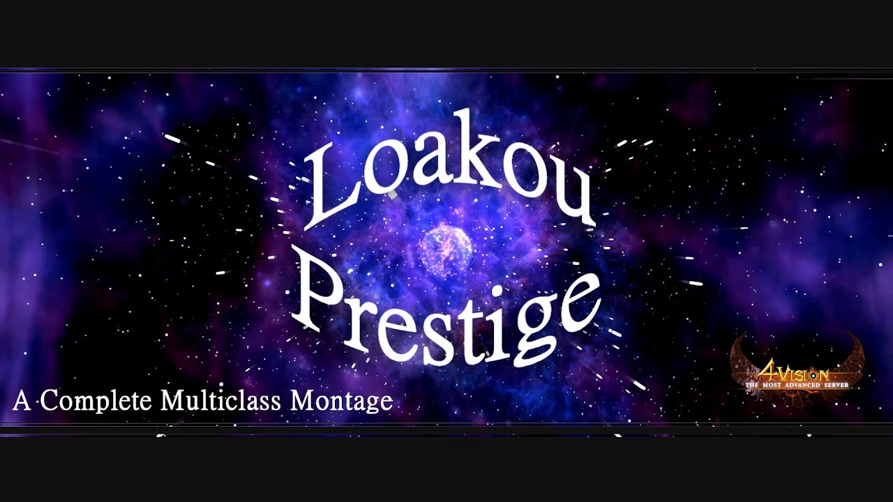 Loakou - A Prestige Multiclass | 4Story 4Vision