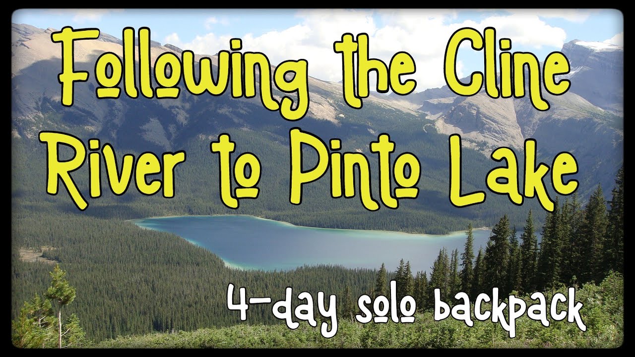Pinto Lake via the Cline River - 4 days of solo backpacking
