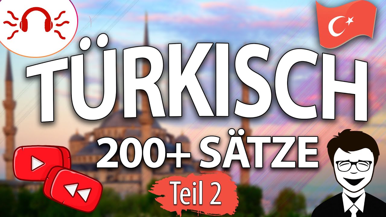 Türkisch lernen für Absolute Anfänger! Teil 2 von 2