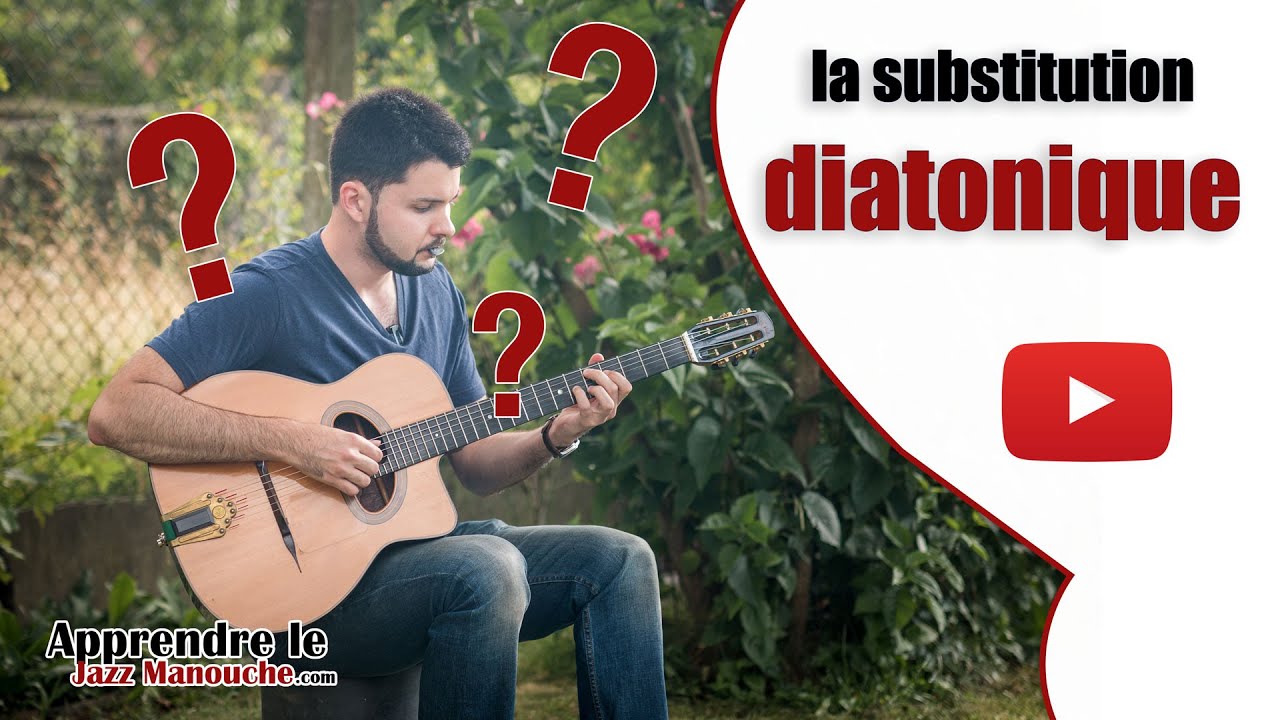 La substitution diatonique c'est quoi ? - Apprendre le Jazz Manouche