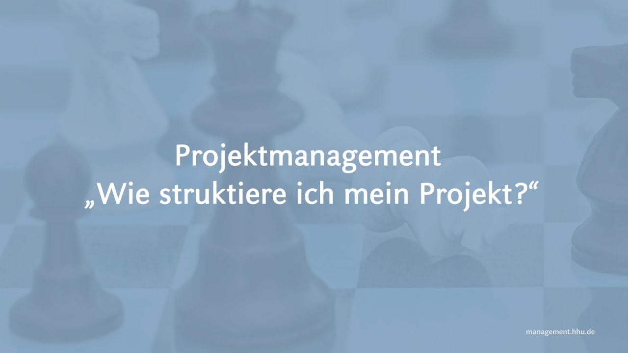 Projektmanagement 2/3 – Wie strukturiere ich ein Projekt zielgerichtet?