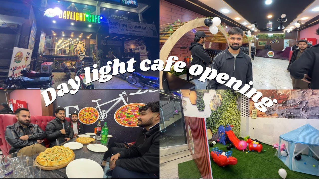 DAY LIGHT CAFE OPENING || BEST FAST FOOD CAFE IN KHARIAN 