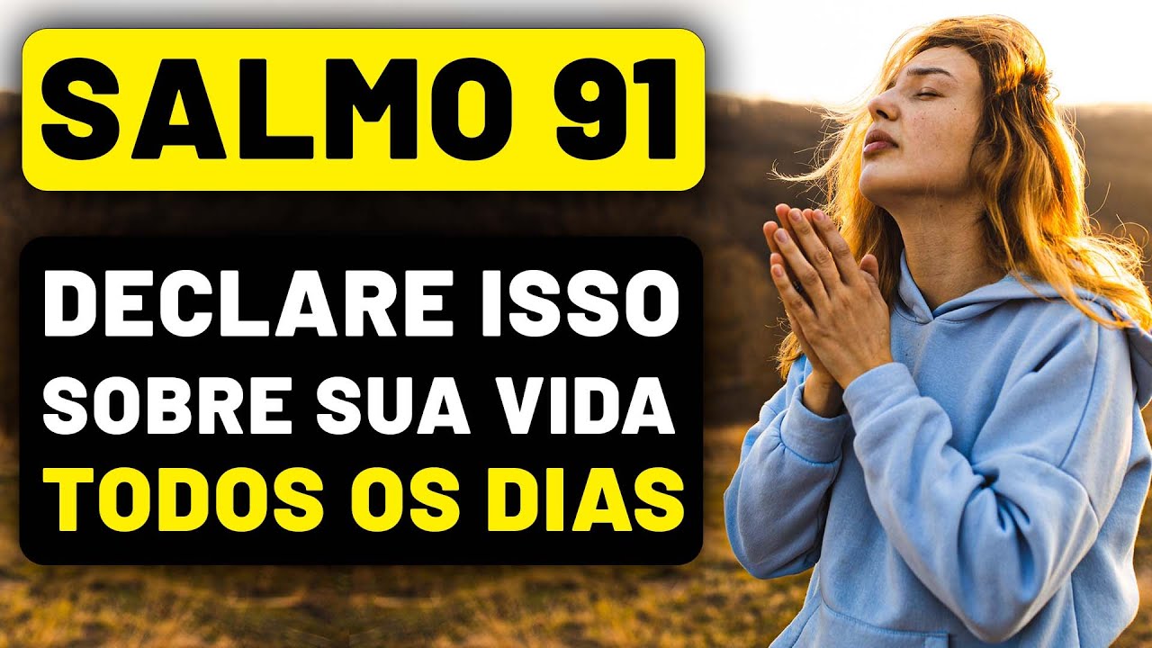 A Oração Mais Poderosa do SALMO 91 Para Orar Por Proteção | Oração do Salmo 91