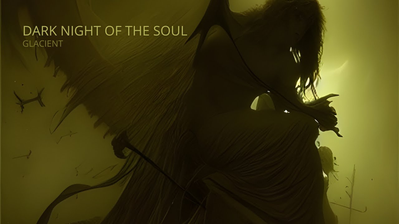 Dark Night of the Soul (A mystical journey from darkness to light / Dark ambient)