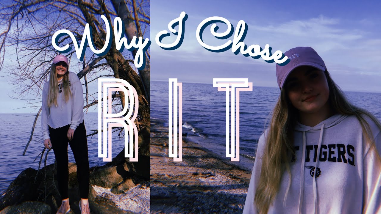 WHY I CHOSE RIT