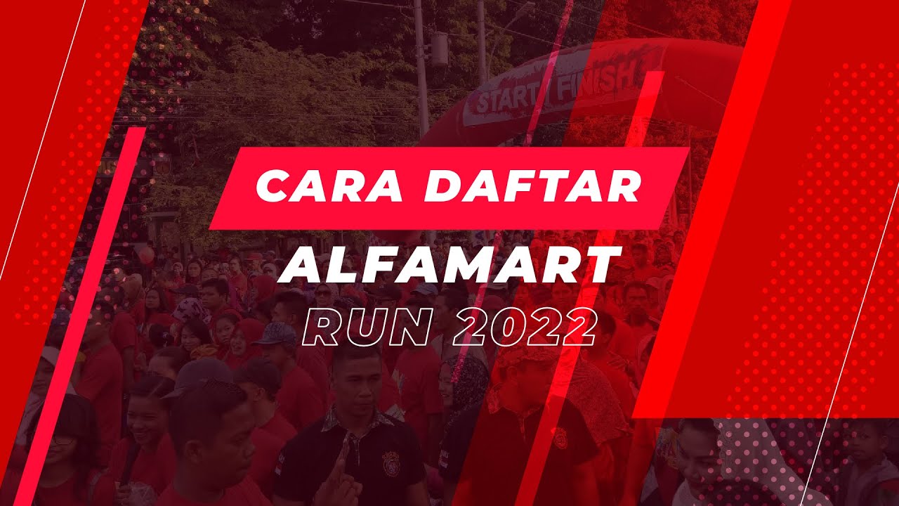Nih Cara Registasi Alfamart Run 2022 !!!