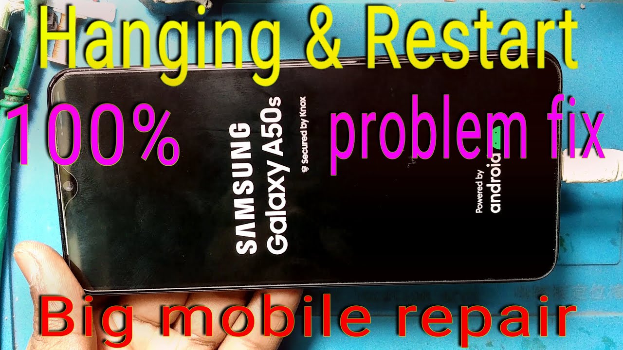 samsung Galaxy A50s hanging problem fix, Samsung a50s hang and restart problem fix