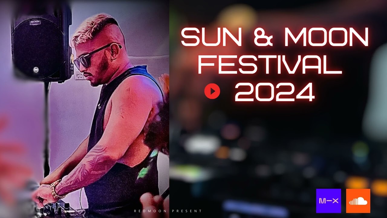 Sun & Moon Festival 2024 [Mr.Lakshan]