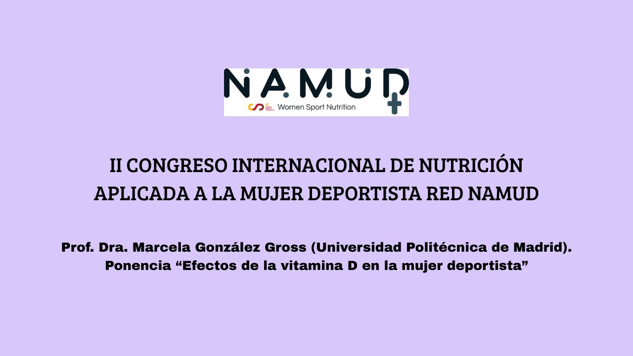 Marcela González Gross - Ponencia “Efectos de la vitamina D en la mujer deportista”