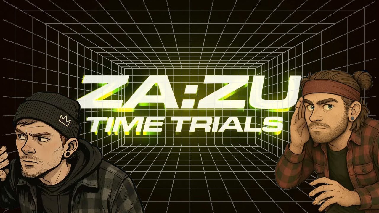 ZA:ZU Presents: Time Trials (Season 2 - Episode 5)