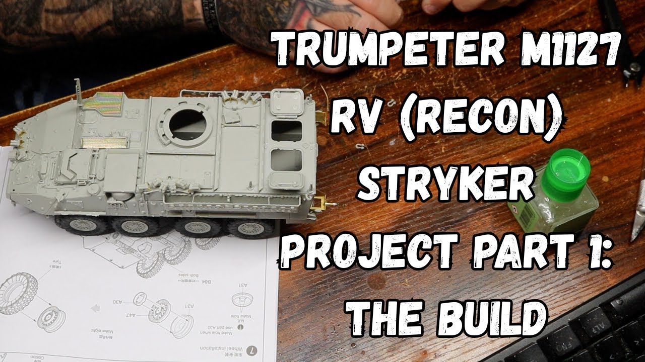 Trumpeter M1127 RV (Recon) Stryker Project | Part 1: The Build