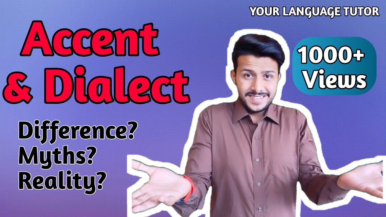 Accent and Dialect | Difference, Myths and  Reality | Sociolinguistics | Language Varieties