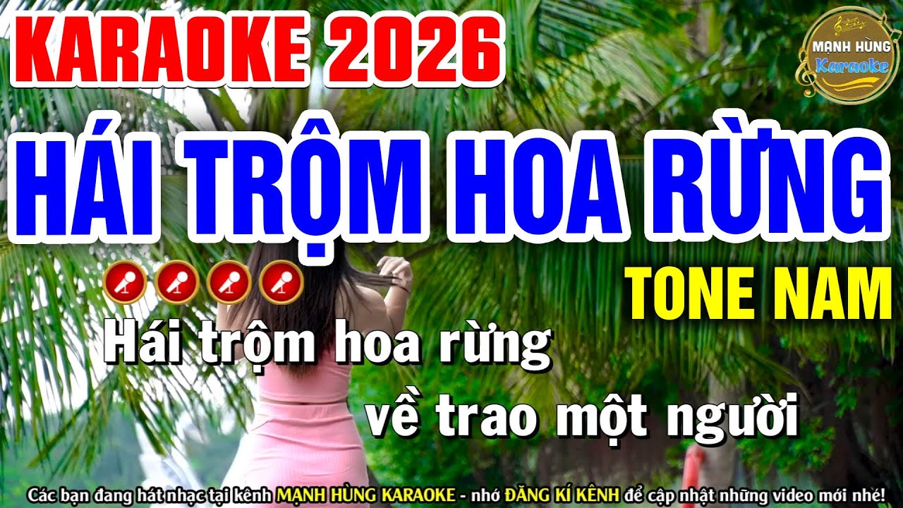 HÁI TRỘM HOA RỪNG Karaoke Tone Nam | Mạnh Hùng Karaoke
