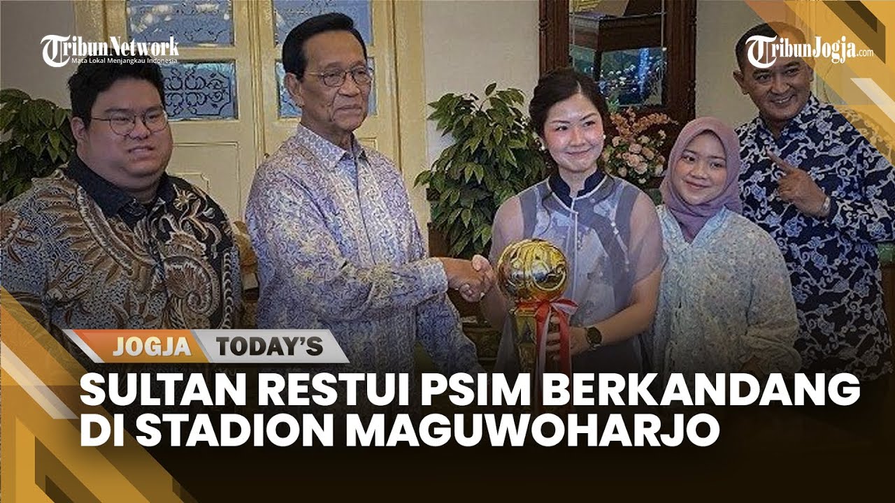 MANDALA KRIDA TAK MEMUNGKINKAN, GUBERNUR DIY HB X MINTA PSIM YOGYAKARTA BERKANDANG DI MAGUWOHARJO