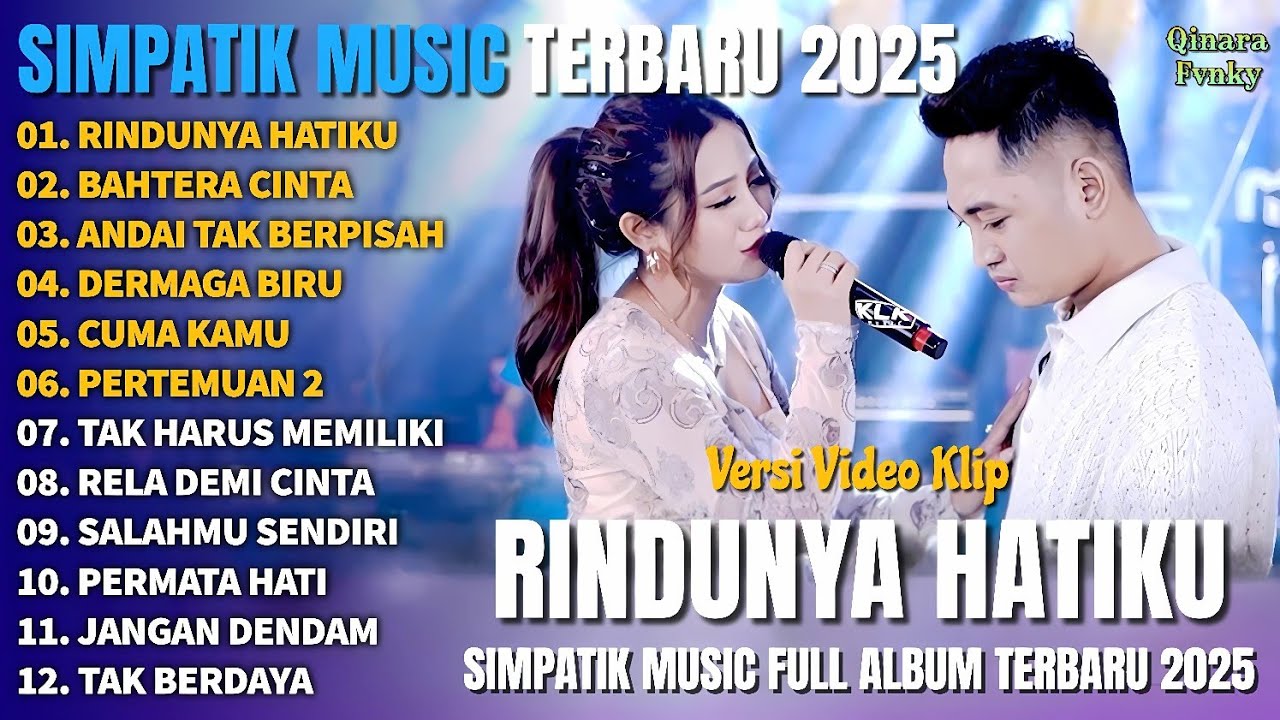RINDUNYA HATIKU - BAHTERA CINTA - ANDAI TAK BERPISAH - SIMPATIK MUSIC FULL ALBUM TERBARU 2025