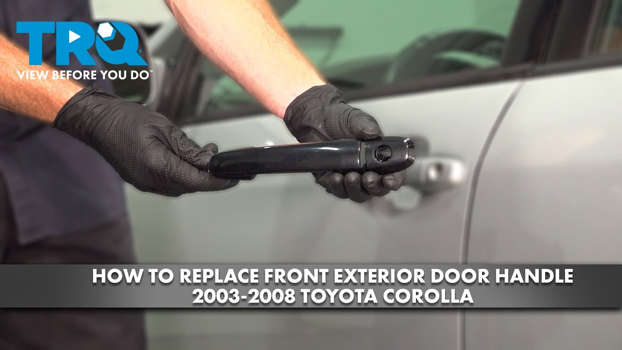 How to Replace Front Exterior Door Handles 2003-2008 Toyota Corolla