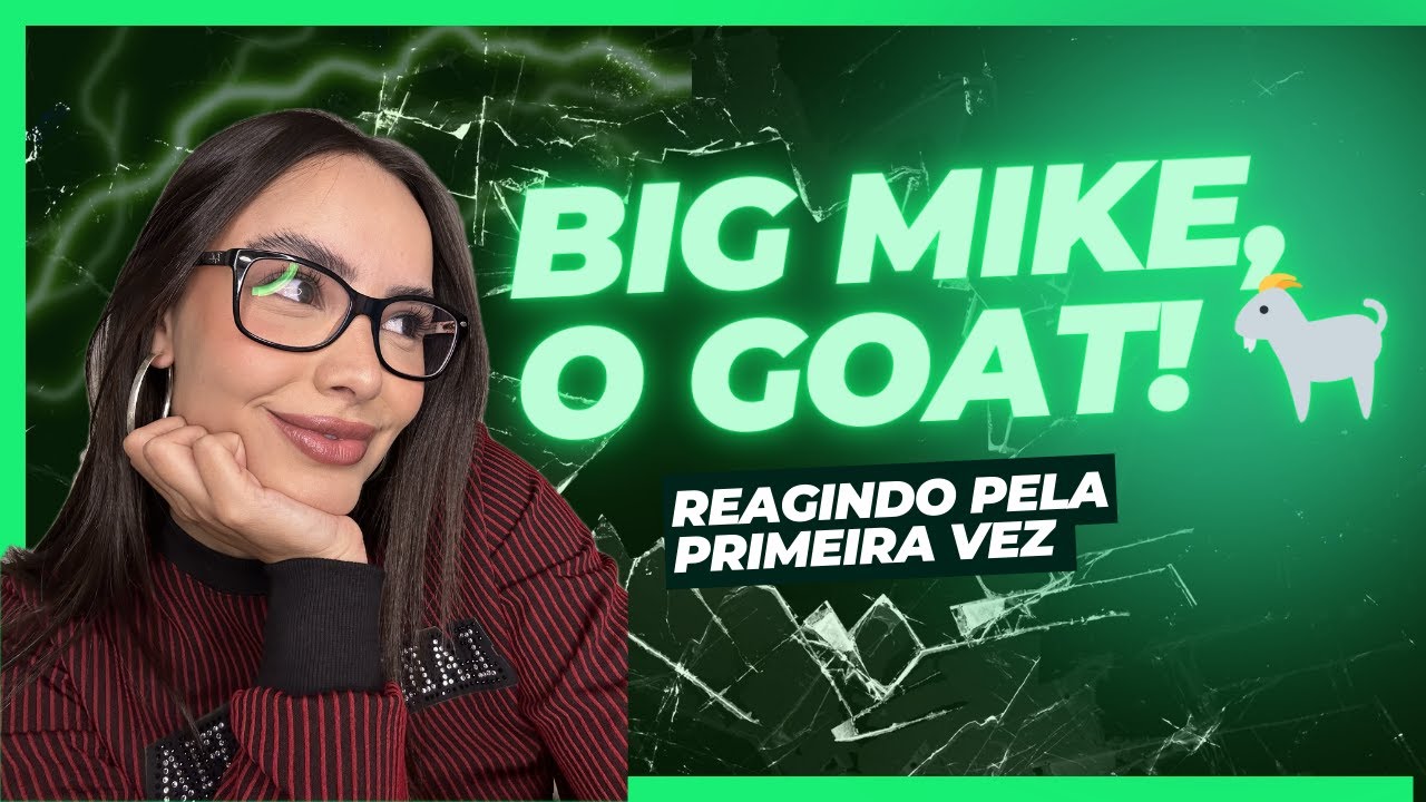 REAGINDO A BIG MIKE, o GOAT! 🐐 Pela PRIMEIRA Vez