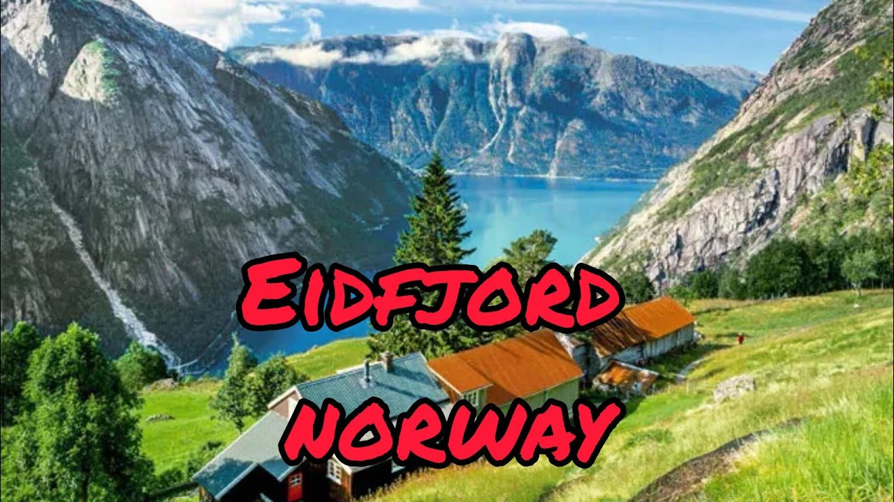 AROUND EIDFJORD, NORWAY ! BEAUTIFUL SMALL VILLAGE