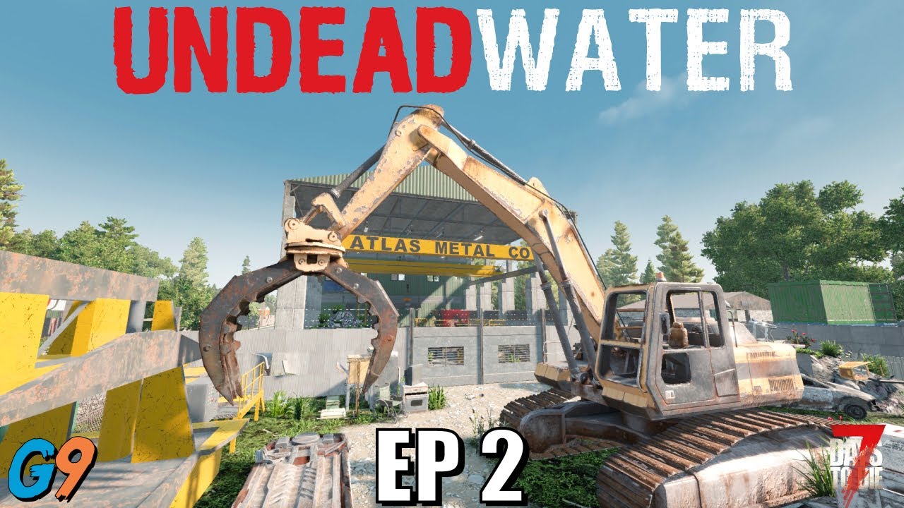 7 Days To Die - Undead Water Mod EP2 (Will Work for Workbench)