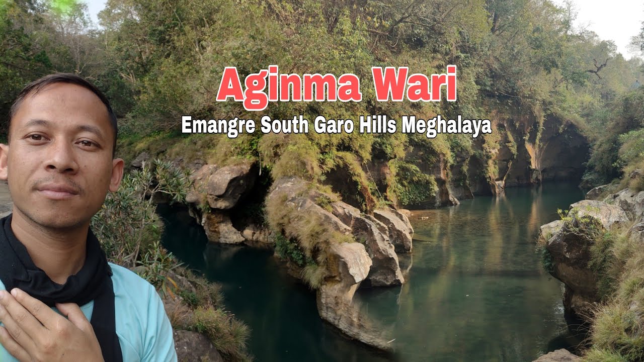 Aginma Wari/Emangre South Garo Hills Meghalaya