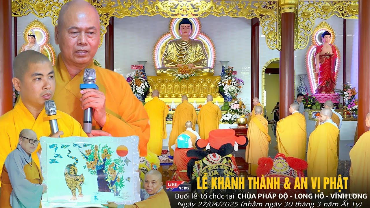 Lễ Khánh Thành & An Vị Phật Chùa Pháp Độ - Long Hồ Vĩnh Long