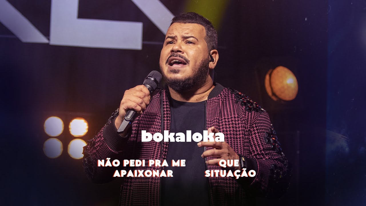 Bokaloka - N&atilde;o pedi pra me apaixonar/ Que situa&ccedil;&atilde;o (Clipe Oficial)