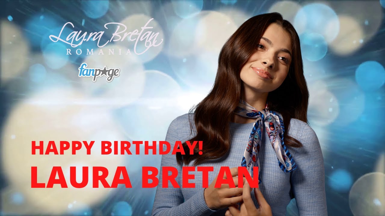 Happy birthday, Laura Bretan! (7th of April 2021)