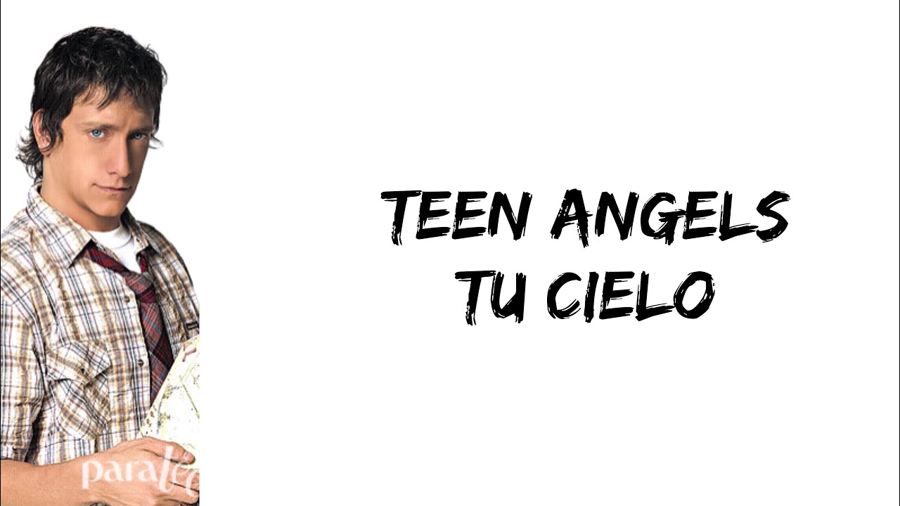 Teen Angels - Tu cielo (feat. Nicolas Vazquez) (letra)