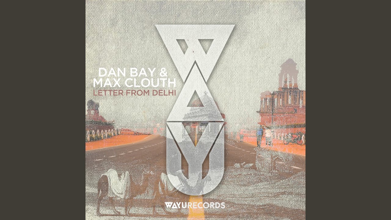 Letter From Delhi feat. Max Clouth Clan (Short Mix)