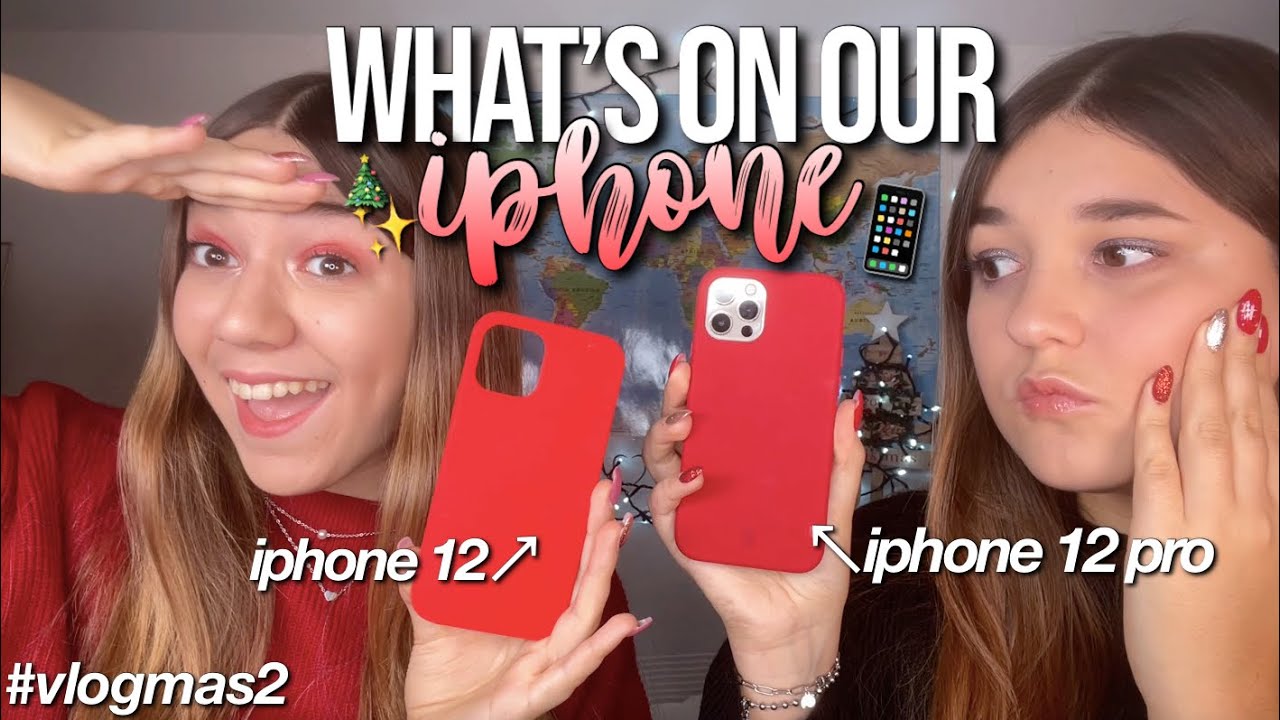 WHAT'S ON OUR IPHONE natalizi (12 e 12 pro)📱🎄// vlogmas#2