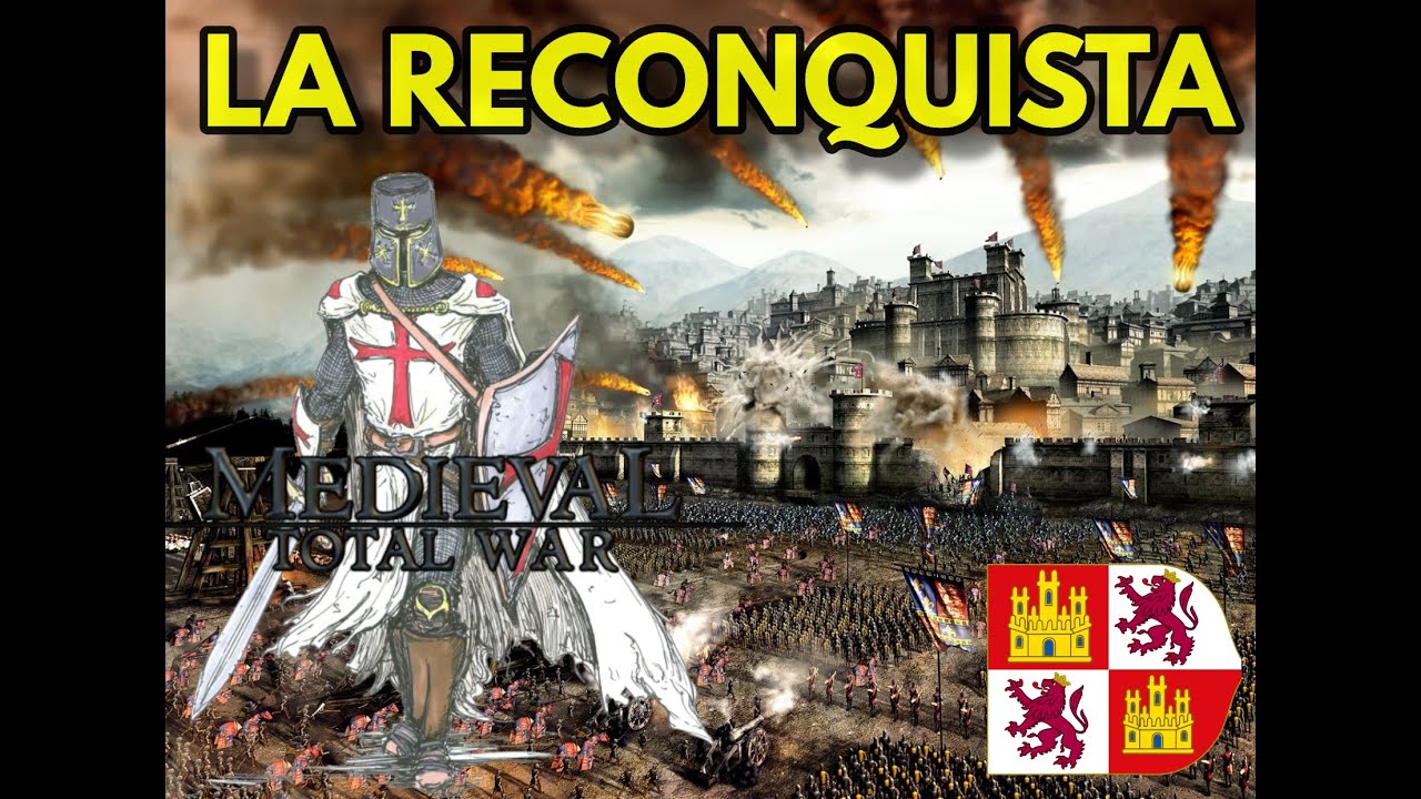 LA RECONQUISTA!!- Medieval 2 Total War - BATALLAS HISTÓRICAS