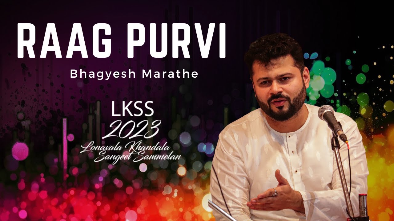 Raag Purvi | Bhagyesh Marathe | Lonavala Khandala Sangeet Sammelan 2023