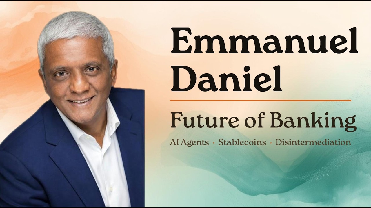 Future of Banking: AI Agents, Stablecoins, Disintermediation - Emmanuel Daniel